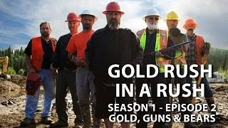 Gold Rush Season 1 Episode 2 - Gold, Guns & Bears - Gold Rush in a Rush Recap