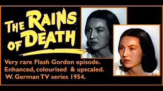 "The Rains of Death". Ep.18. Flash Gordon 1954 series. Compressed, low res copy, upscaled & enhanced