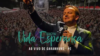 Show Vida & Esperança em Garanhuns/PE