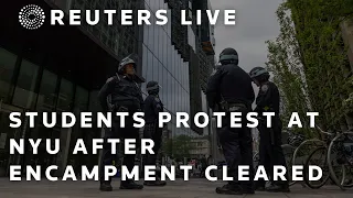 LIVE: Students protest at New York University after encampment cleared