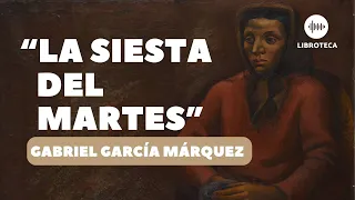 "La siesta del martes", de Gabriel García Márquez🎙️ | cuento completo | AUDIOLIBRO | Literatura