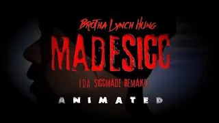 Brotha Lynch Hung - Madesicc “Da Siccmade Remake | Animated Music Video