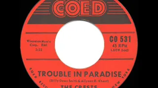 1960 HITS ARCHIVE: Trouble In Paradise - Crests
