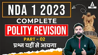 Complete Polity NDA 1 2023 Revision For NDA 2023 Preparation | NDA Polity Classes #2