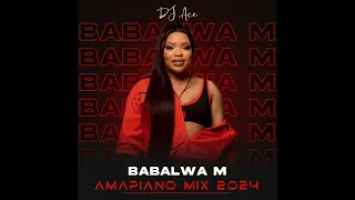 Babalwa M | Amapiano Mix 2024 | DJ Ace ♠️