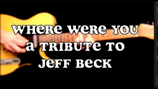 WHERE WERE YOU - A TRIBUTE TO JEFF BECK