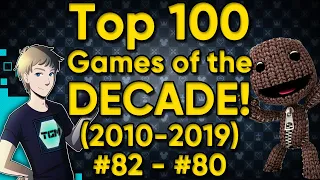 TOP 100 GAMES OF THE DECADE (2010-2019) - Part 7: #82-80