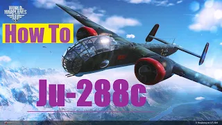 World of Warplanes | Ju-288c | How To | Tier VIII | Bomber