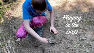 Playing in the Dirt!