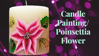 How to Paint on Candles | Painting Candles | Acrylic Painting | Christmas Candles | Easy Poinsettia