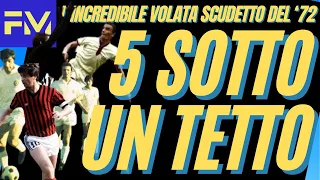 L'INCREDIBILE Serie A 1971/72: in 5 per lo SCUDETTO