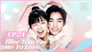 🕐【FULL】【ENG SUB】时光教会我爱你 EP21 | Time Teaches Me To Love | iQiyi Romance