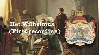 National anthem of the Netherlands(first recording 1899): "Het Wilhelmus"