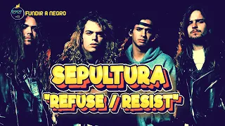 Sepultura "Refuse / Resist"