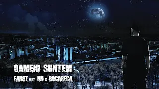 Faust - Oameni suntem feat. NU' & Bocaseca (Videoclip)