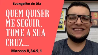 QUEM QUISER ME SEGUIR, TOME A SUA CRUZ... (Mc 8,34–9,1) | JOÃO CLAUDIO RUFINO