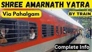 Shree Amarnath ji Yatra | By Train | Delhi To Bhagwati Nagar, Jammu | Pahalgam, Kashmir | Full InFo