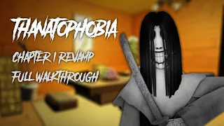 Thanatophobia - Chapter 1 Revamp Full Walkthrough [Roblox]