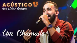 Arthur Callazans - Um Chamado - Acústico 93 #ElesCantam4por1