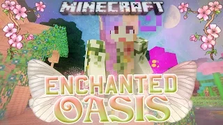 Minecraft: Enchanted Oasis "NOT YET" 45