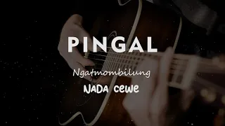 PINGAL // NGATMOMBILUNG // KARAOKE GITAR AKUSTIK NADA CEWE ( FEMALE )