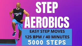 Step Aerobics Easy & Simple | 125 BPM 40 Minutes 5000 Steps | Lose Weight -  Stronger Heart