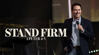 Stand Firm: 1 Peter 4-5 | Brandon Thomas | Keystone Church