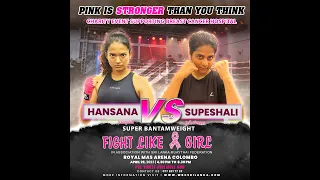 Hansana vs Supeshali | Super Bantam Weight | Pink is Stronger Than You Think - 2023 (Official)