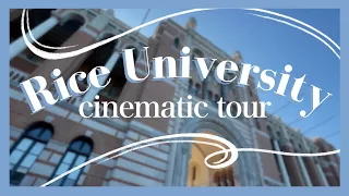 🦉 Rice University ✨Cinematic✨ Campus Tour