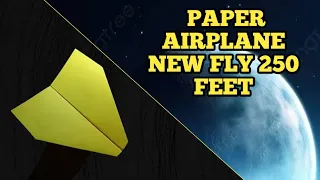 Latest fly 250 feet, make paper planes fly far, fold paper planes glide far