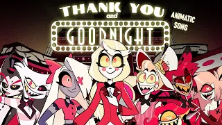 THANK YOU AND GOODNIGHT - Hazbin Hotel | Animatic Song @BlackGryph0n