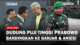 Jenderal Dudung Bongkar Perilaku Ganjar dan Anies Selama Gubernur Bandingkan Keberhasilan Prabowo!