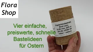 Vier einfache, preiswerte, schnelle Bastelideen für Ostern ❁ Deko Ideen mit Flora Shop