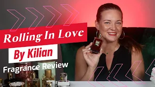 ROLLING IN LOVE - By Kilian | FRAGRANCE REVIEW