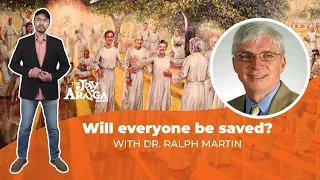 Will Many Be Saved? W/ Dr. Ralph Martin | The Jay Aruga Show