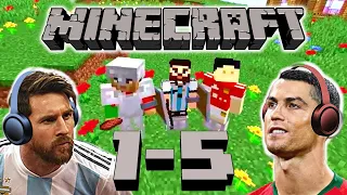 Messi & Ronaldo play MINECRAFT 1-5