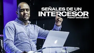 SEÑALES DE UN INTERCESOR | Pastor David Bierd - Clase para Líderes - EL PODER DE LA INTERCESIÓN