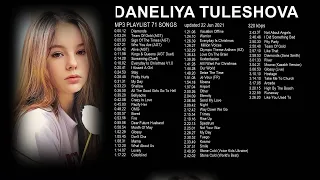 DANELIYA TULESHOVA. MP3 PLAYLIST 71 SONGS. 320 kbps. Updated 22 June 2021