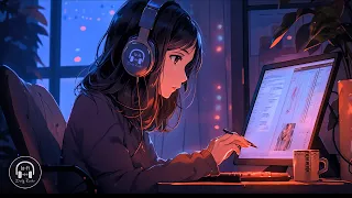 Chill Study Radio 📚 Lofi music make you forget your problems ~ Lofi focus study / beats to study