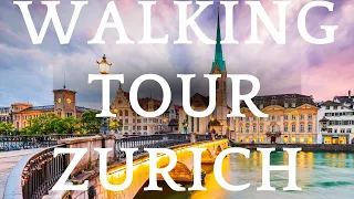 WALKING TOUR OF OLD TOWN ZURICH, SWITZERLAND. STARTING AT THE ZURICH CENTRAL  STATION TO LAKE ZURICH