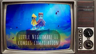 Mono and Six: Compilation animated comics │ Little Nightmares