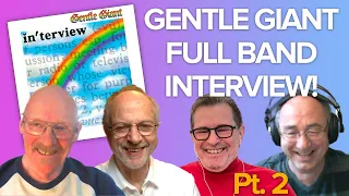 Part 2: Gentle Giant FULL BAND 2023 Interview Steven Wilson Remix