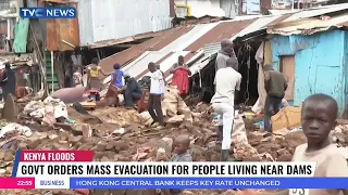 Kenyan Govt Orders Mass Evacuation For People Living Near Dams