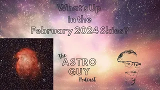 What's Up in the February 2024 Skies?