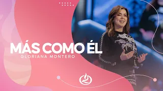 Reflexiones de Gloriana Montero en @IglesiaLakewood | Más como Él | Prédicas de Lakewood