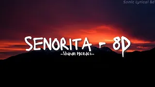 Senorita - 8d | Shawn Mendes | 8D Song | #8daudio  #senorita   #shawnmendes #viral