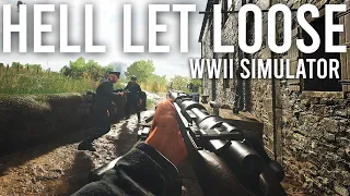 Hell Let Loose - WW2 Simulator!