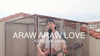 Araw Araw Love - Flow G (Kaye Cal Acoustic Cover)