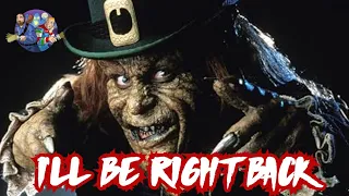 Leprechaun (1993) Review - I'll Be Right Back