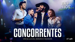 Vini & Lucas, @OficialEdsoneHudson  - Concorrentes - Ao Vivo (DVD Daquele Jeito)